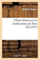 Histoire- Observations Sur Les Fortifications de Paris