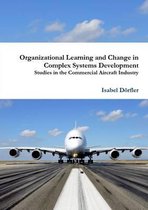 Organizational Learning and Change in Complex Systems Development