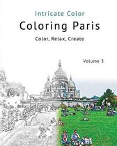 Coloring Paris: Volume 3 - Intricate Color