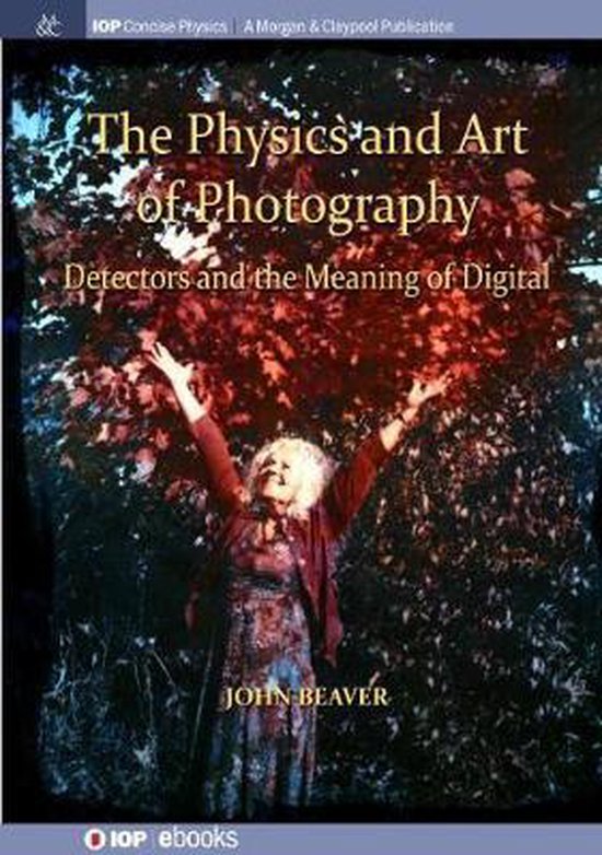 The Physics and Art of Photography, Volume 3 9781643273877 John
