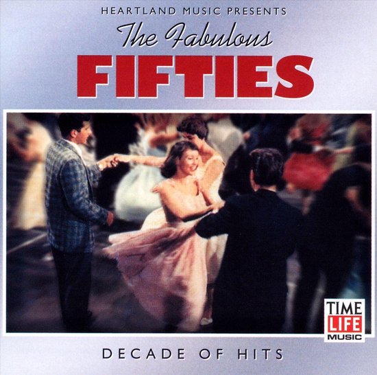 Fabulous Fifties:  Decade Of Hits