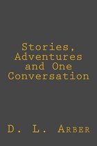 Stories, Adventures and One Conversation