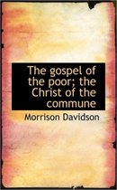 The Gospel of the Poor; The Christ of the Commune