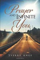 Prayer and Infinite You.