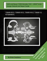 2003 and Newer FORD Mondeo TDCi - 130HP Turbocharger Rebuild and Repair Guide