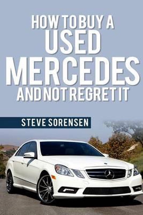 How to Buy a Used Mercedes and Not Regret It - cover