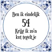 Verjaardag Tegeltje met Spreuk (54 jaar: Ben ik eindelijk 54 krijg ik zo'n kut tegeltje + cadeau verpakking & plakhanger