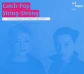 Catch-Pop String-Strong - Catch-Pop String-Strong (CD)