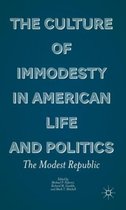 The Culture of Immodesty in American Life and Politics