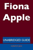 Fiona Apple - Unabridged Guide