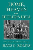 Home, Heaven and Hitler's Hell