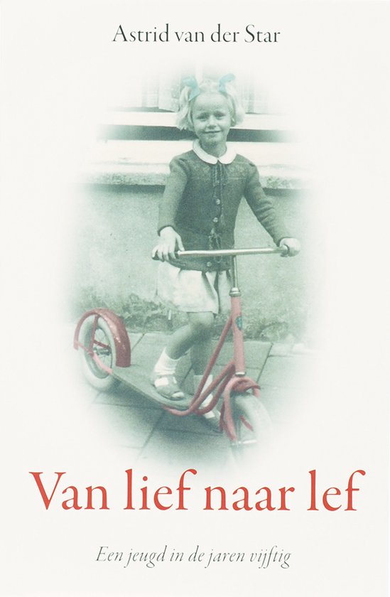 Cover van het boek 'van lief naar lef / druk 1' van A. van der Star