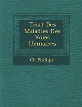 Trait Des Maladies Des Voies Urinaires