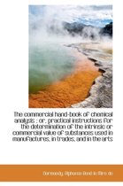 The Commercial Hand-Book of Chemical Analysis