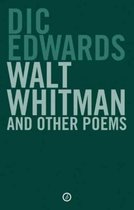 Walt Whitman and Other Poems