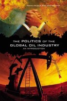 The Politics Of The Global Oil Industry