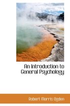 An Introduction to General Psychology