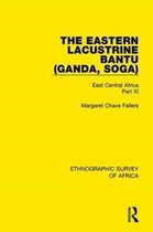 Ethnographic Survey of Africa-The Eastern Lacustrine Bantu (Ganda, Soga)
