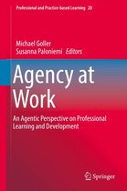 Professional and Practice-based Learning 20 - Agency at Work