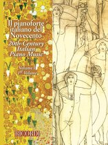 Il Pianoforte Italiano Del Novecento - Vol.I