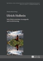 Beitraege zur Literatur und Literaturwissenschaft des 20. und 21. Jahrhunderts 26 - Ulrich Holbein