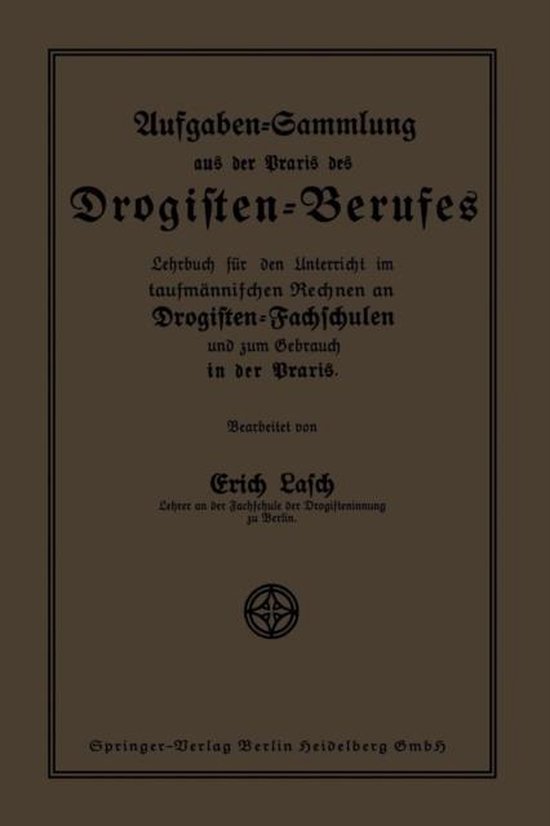 Aufgaben-Sammlung Aus Der Praxis Des Drogisten-Berufes