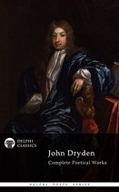 Delphi Poets Series 17 - Complete Works of John Dryden (Delphi Classics)