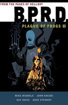 BPRD Plague Of Frogs Volume 4