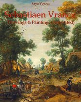 Sebastiaen Vrancx: Drawings & Paintings (Annotated)