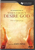 An Introduction to When I Don't Desire God