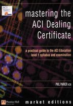 Mastering the ACI Dealing Certificate