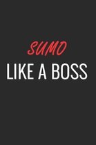 Sumo Like a Boss