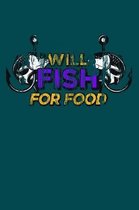 Will Fish for Food