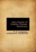 Mary Slessor of Calabar, Pioneer Missionary