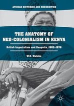 African Histories and Modernities-The Anatomy of Neo-Colonialism in Kenya