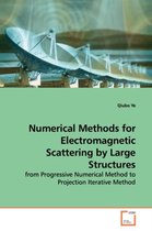 Numerical Methods for Electromagnetic Scattering by Large Structures