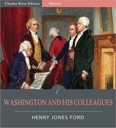 Washington and His Colleagues (Illustrated Edition)