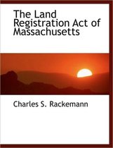 The Land Registration Act of Massachusetts