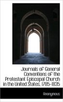 Journals of General Conventions of the Protestant Episcopal Church in the United States, 1785-1835