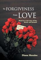 To: Forgiveness From: Love