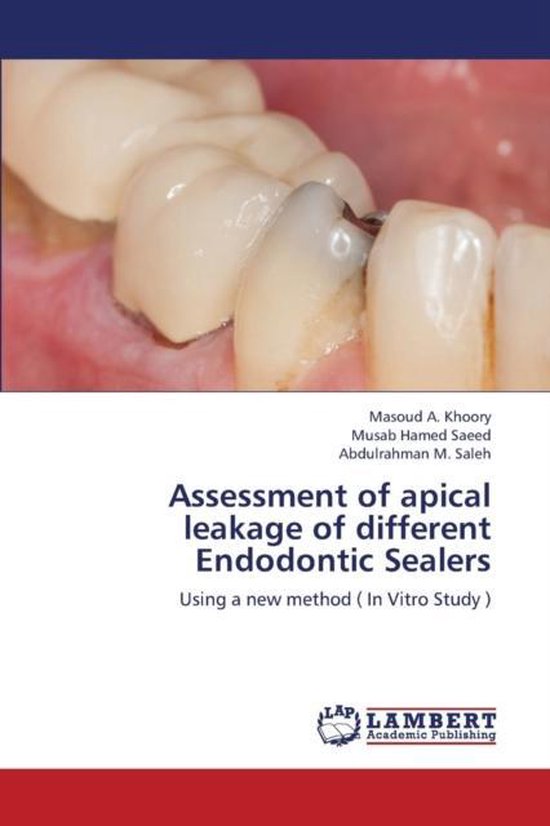Assessment of Apical Leakage of Different Endodontic Sealers, Khoory Masoud a bol