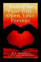 Today Is Your Gift, Open Your Present