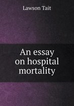 An essay on hospital mortality