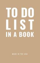 To Do List in a Book - Best to Do List to Increase Your Productivity and Prioritize Your Tasks More Effectively - Non Dated / Undated - 5.5 X 8.5 (Champagne Gold)