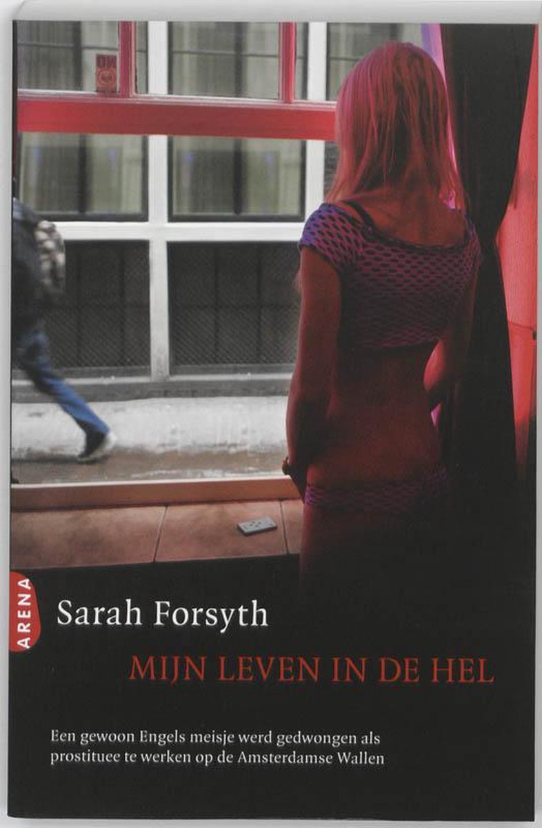Mijn Leven In De Hel, Sarah Forsyth