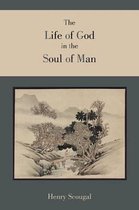 The Life of God in the Soul of Man