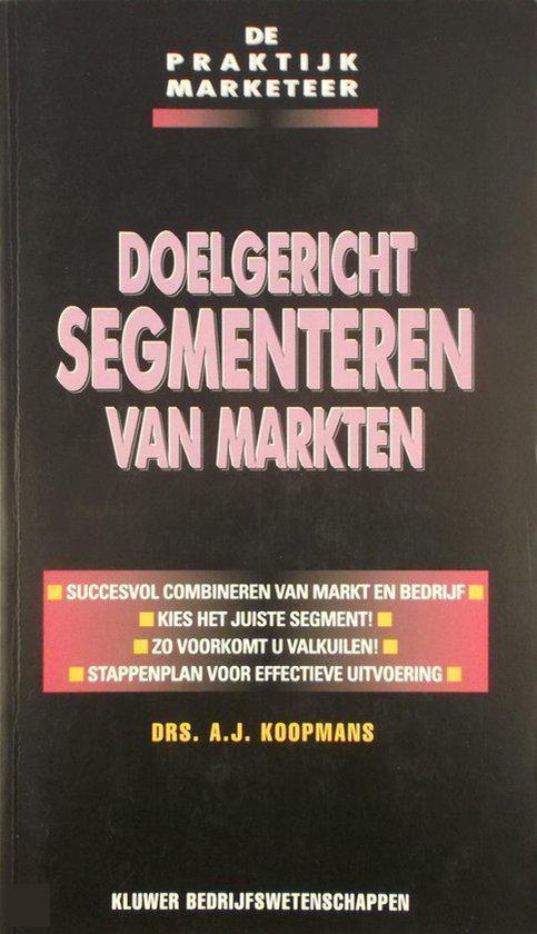 Doelgericht segmenteren van markten (praktijk marketeer)