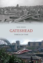 Through Time - Gateshead Through Time