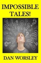 Impossible Tales!