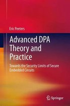 Advanced Dpa Theory and Practice: Towards the Security Limits of Secure Embedded Circuits